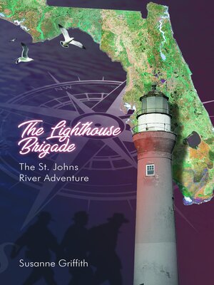 cover image of The Lighthouse Brigade  the St. Johns River Adventure